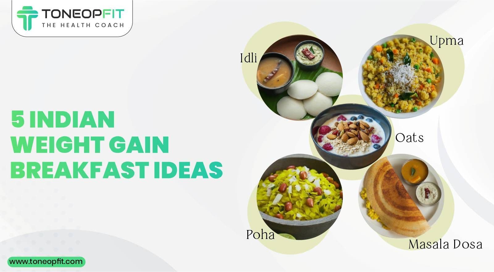 Gain Weight With Desi Flavours: 5 Indian Weight Gain Breakfast Ideas That Will Help You Bulk Up