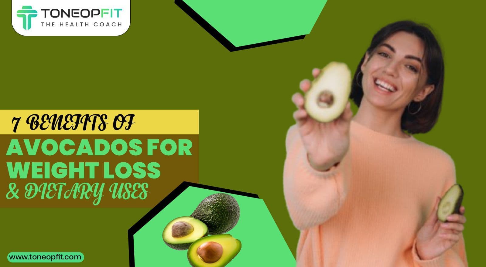 7 Benefits Of Avocados For Weight Loss, 6 Ways To Use It Healthily And Nutritive Profile!