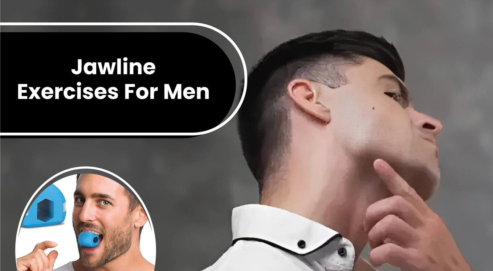 6 Jawline Exercises For Men That Work + Steps to Achieve a Strong, Masculine Jawline