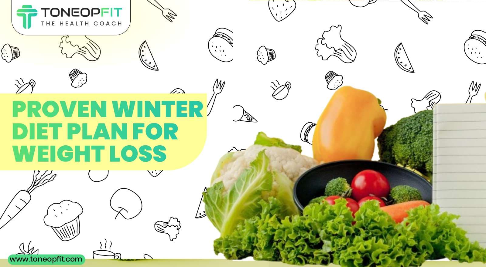 No More Getting Fat In Winters! Bookmark This Winter Diet Plan For Weight Loss And Stay Slim All Season