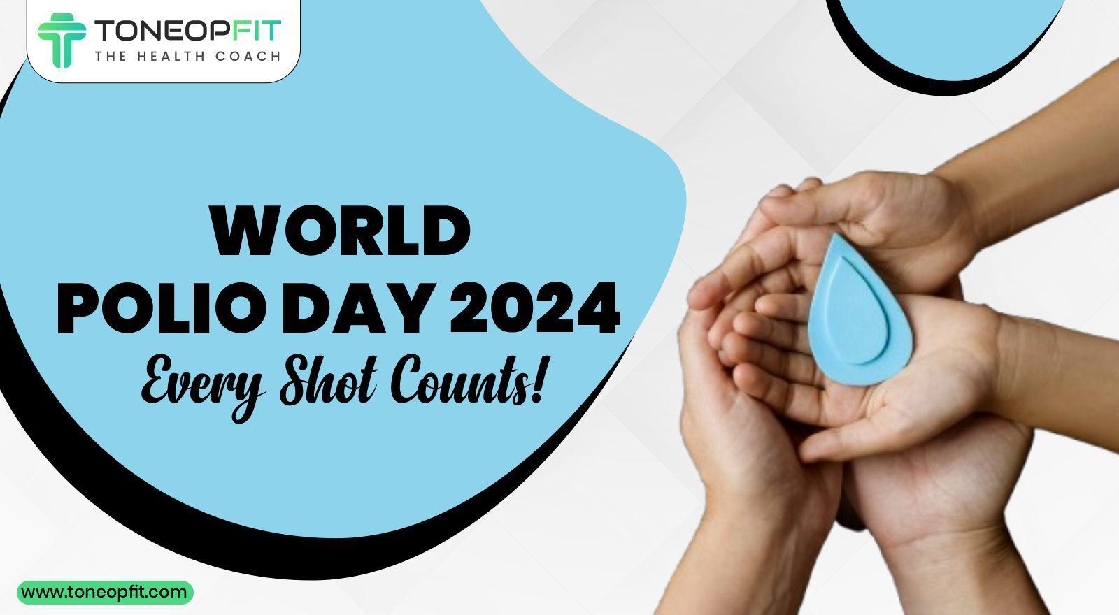 World Polio Day 2024: Theme, Importance, Activities! Every Shot Counts!