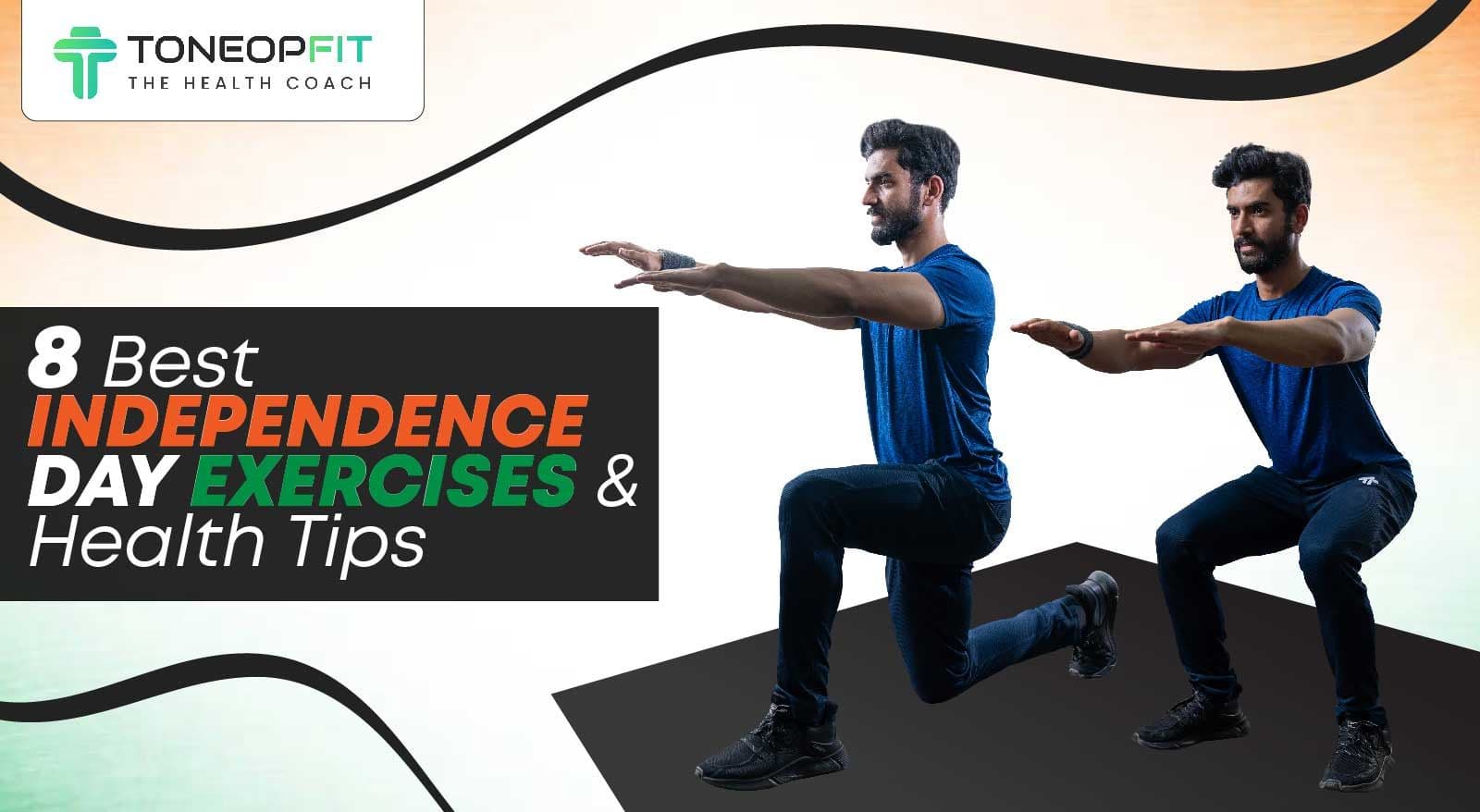 8 Best Independence Day Exercises And Health Tips You Must Follow This Year!