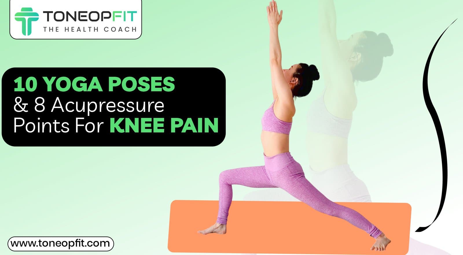 10 Yoga Positions For Knee Pain & 8 Acupressure Points For Quick Relief