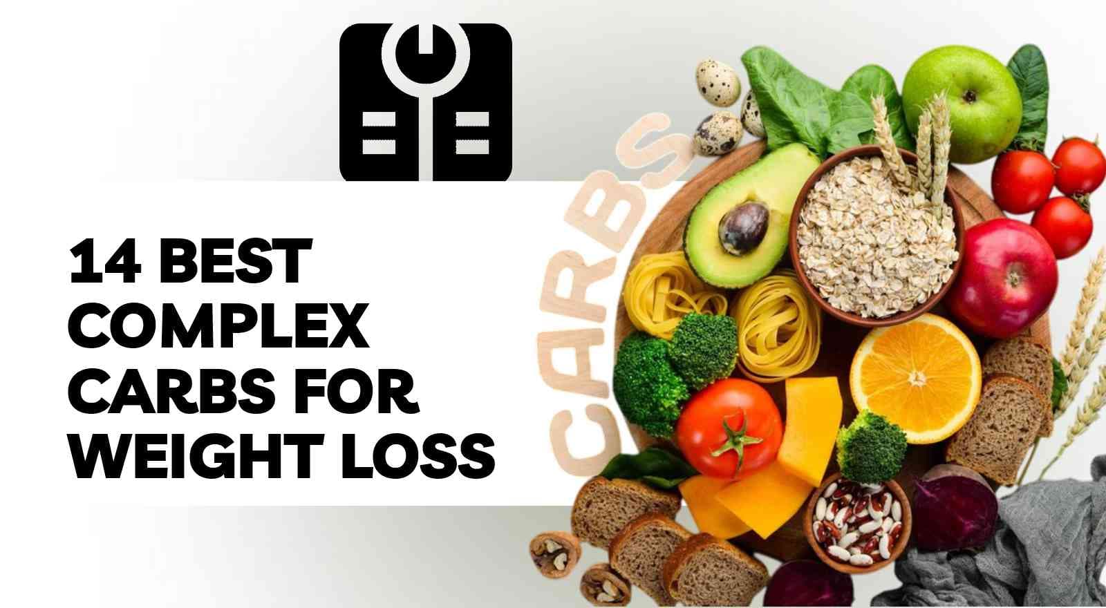 Eat Carbs And Lose Weight? Yes! Here Are 14 Best Complex Carbs for Weight Loss – The List You’ve Been Waiting For!
