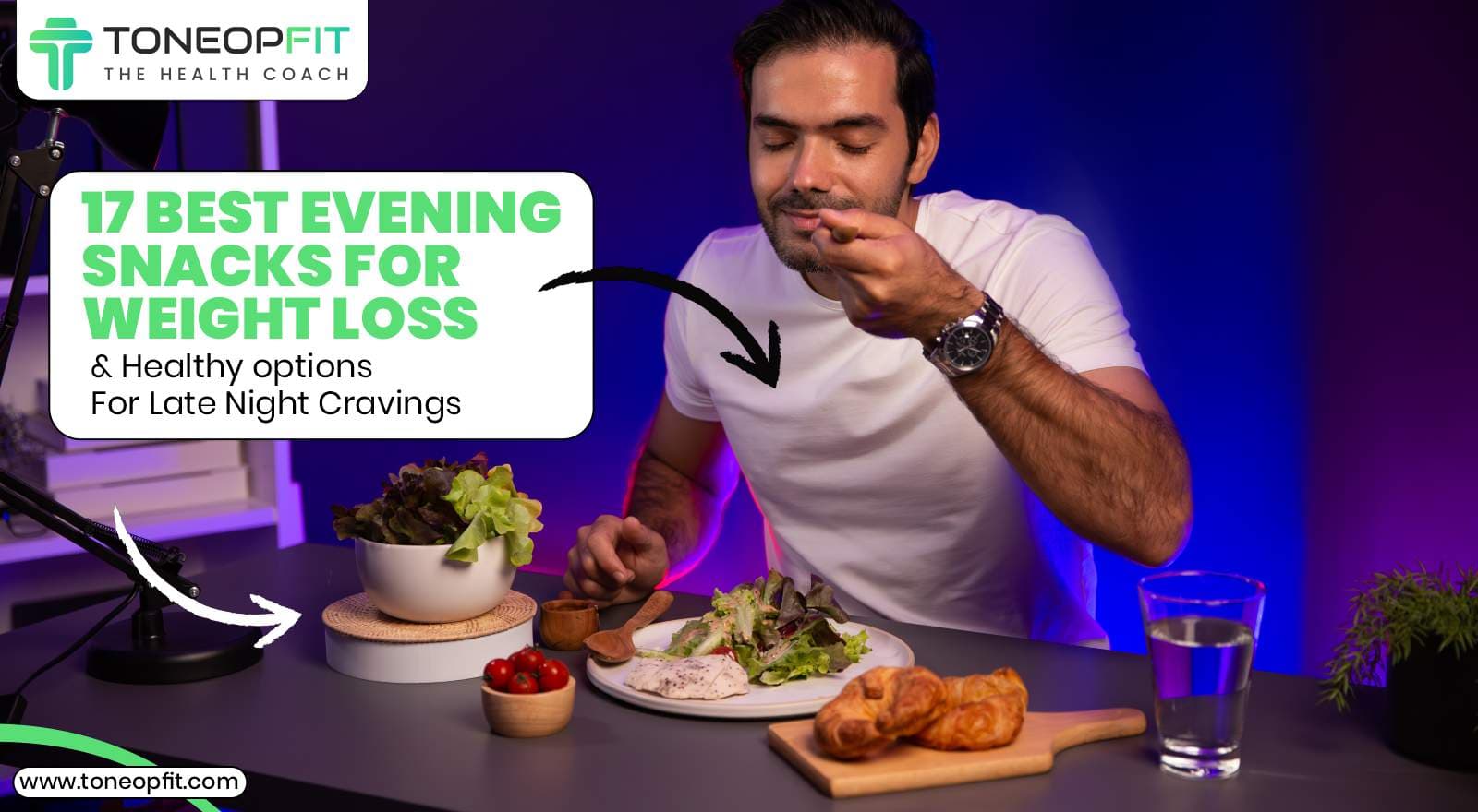 17 Best Evening Snacks For Weight Loss & Healthy Options for Late Night Cravings