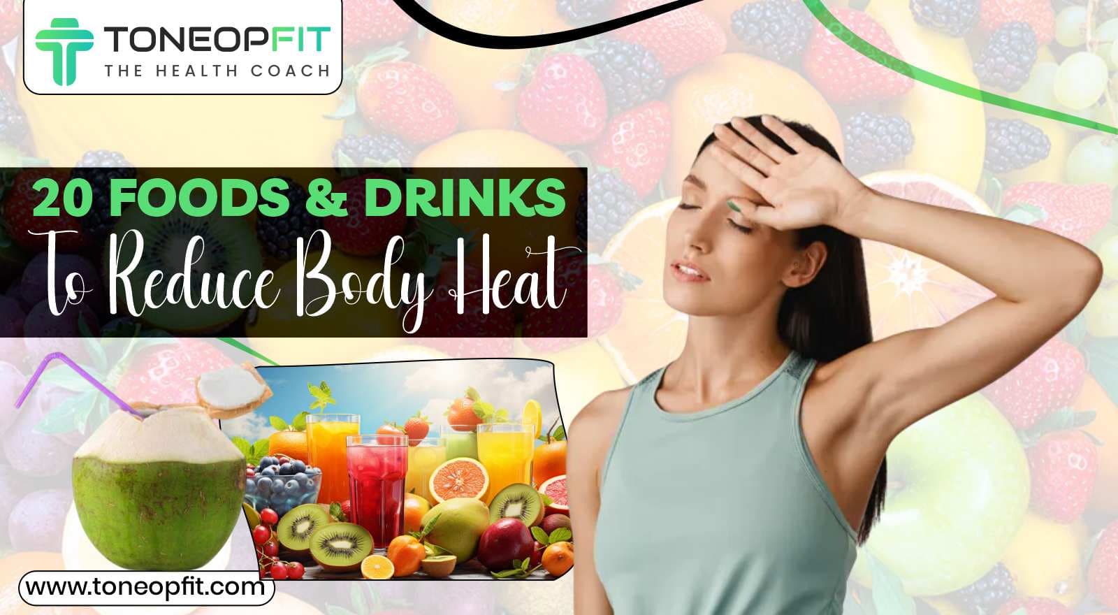 Summer Survival: 20 Foods & Drinks To Reduce Body Heat & Keep You Hydrated