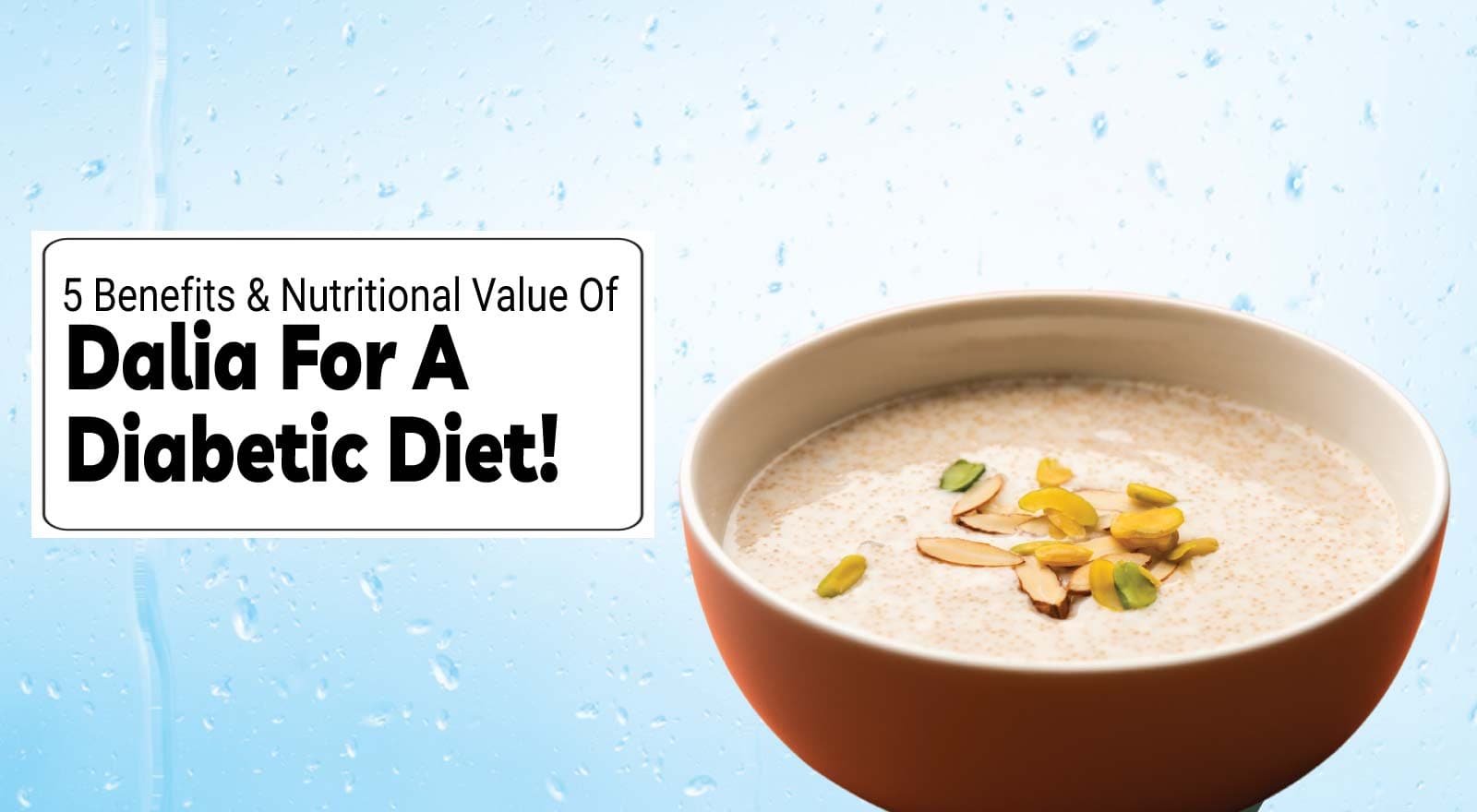 Is Dalia Good For Diabetes? 5 Benefits & Nutritional Value For Diabetic Diet!