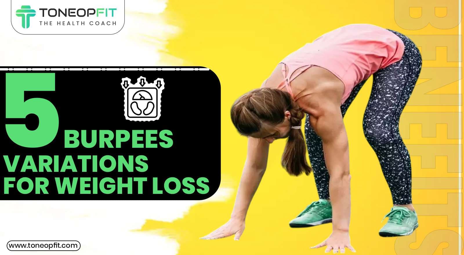 Burpees For Weight Loss: 5 Burpees Variations For Fat Burning And Inch Loss