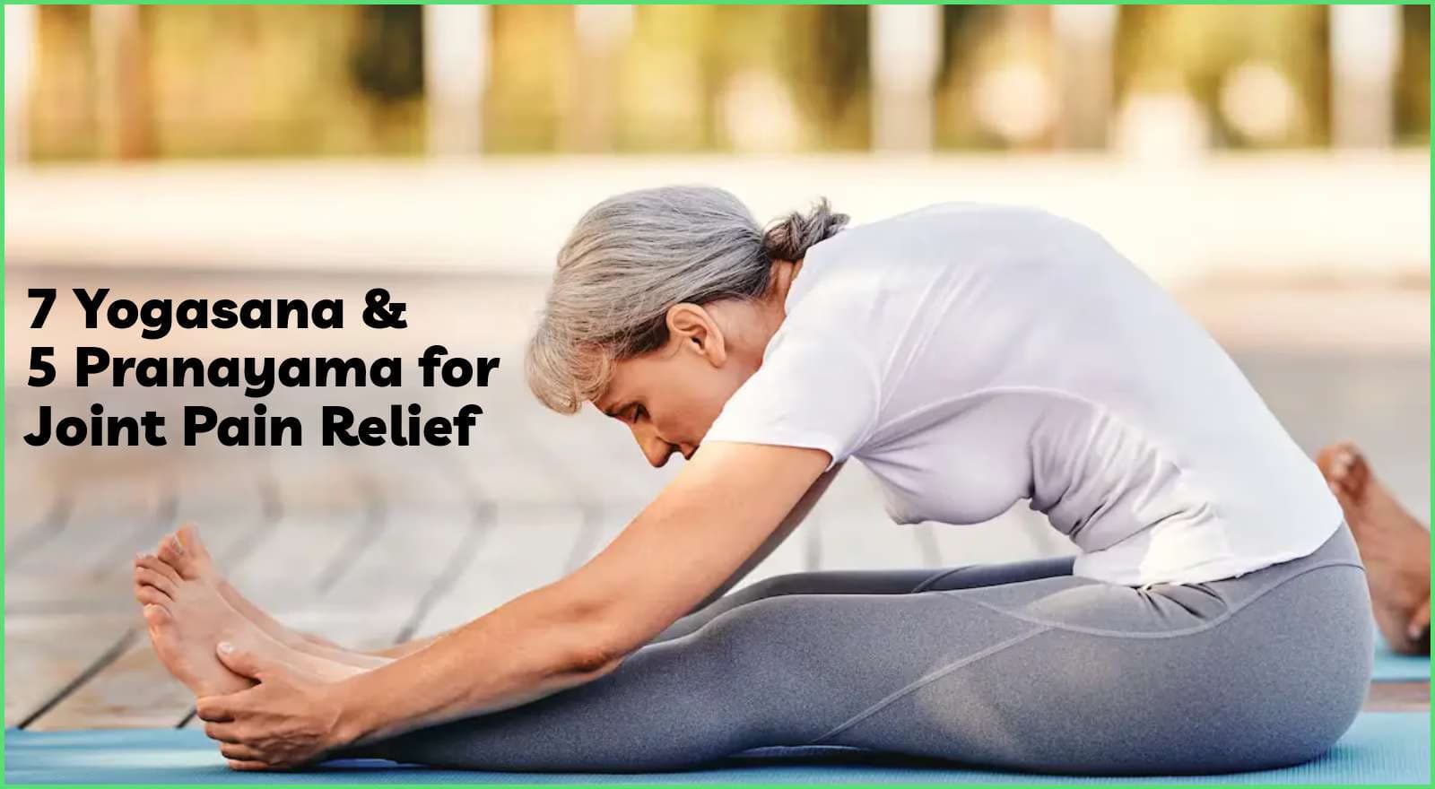 Yoga for Rheumatoid Arthritis: 7 Yogasana and 5 Pranayama for Joint Pain Relief