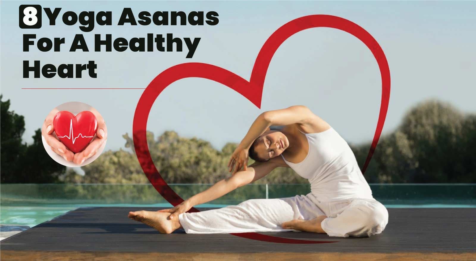 Try These 8 Yoga Asanas For A Healthy Heart To Untangle Tension & Boost Circulation!