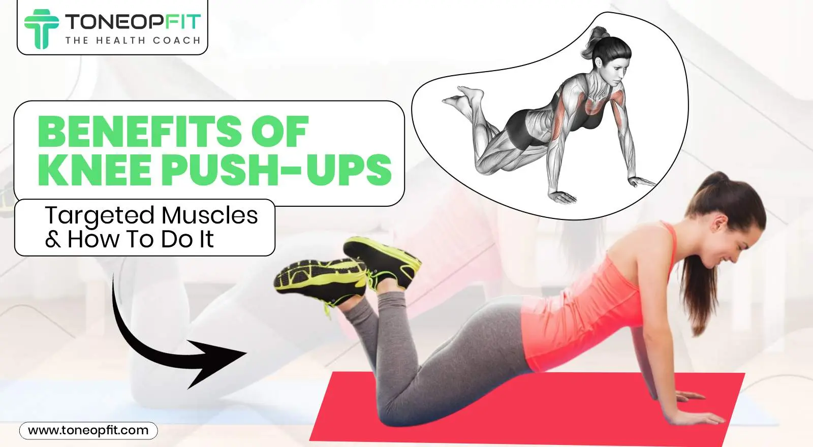 Benefits Of Knee Push-Ups, Targeted Muscles & How To Do It