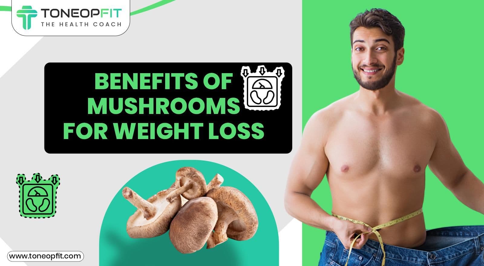 Mushrooms For Weight Loss: Benefits For Metabolism, Belly Fat And More