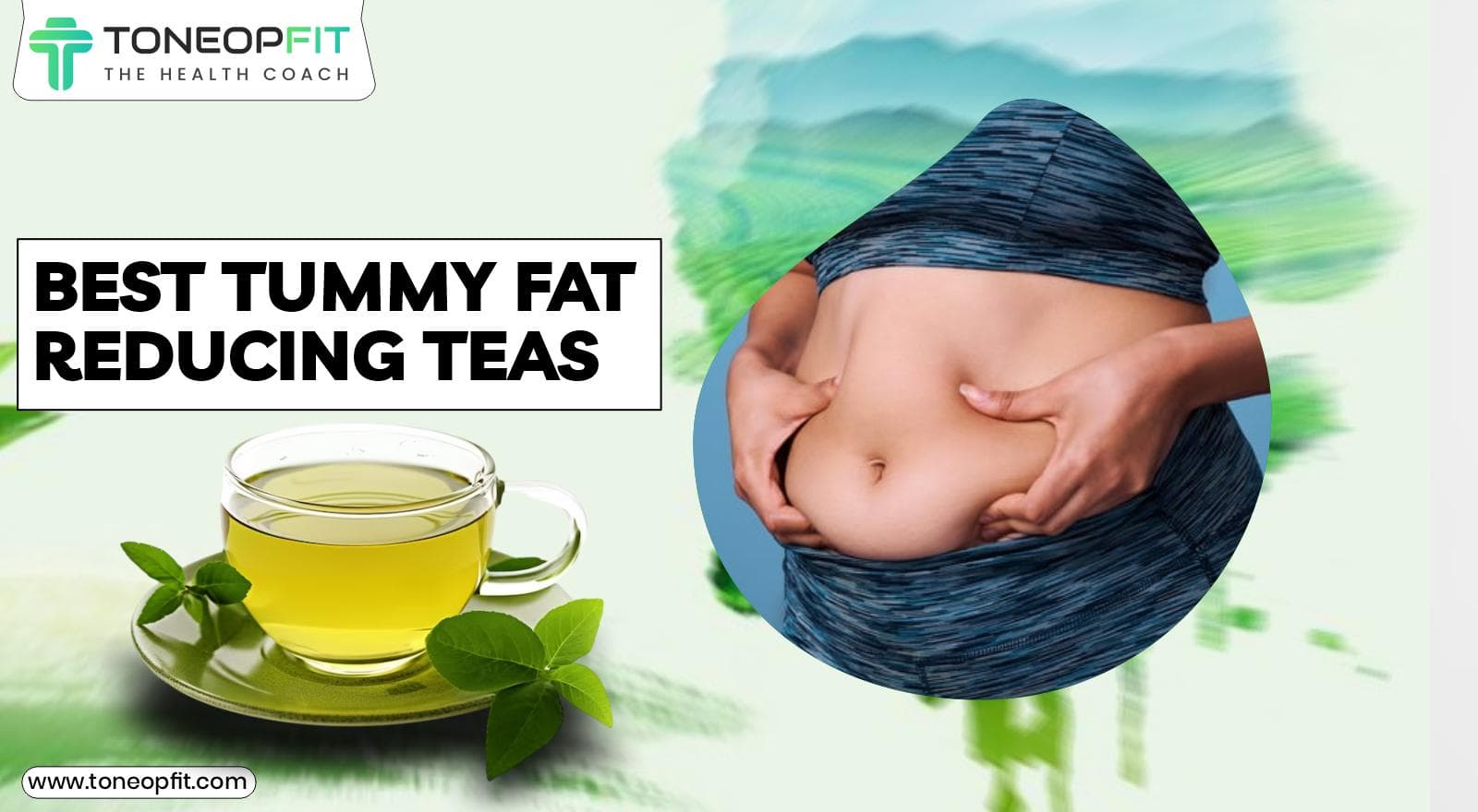 Belly Fat Solutions: A Guide to the Best Tummy Fat Reducing Teas and Habits for a Trim Waistline