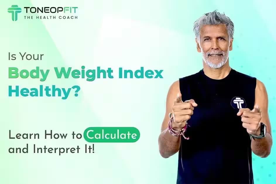 Is Your Body Weight Index Healthy? Learn How to Calculate and Interpret It!