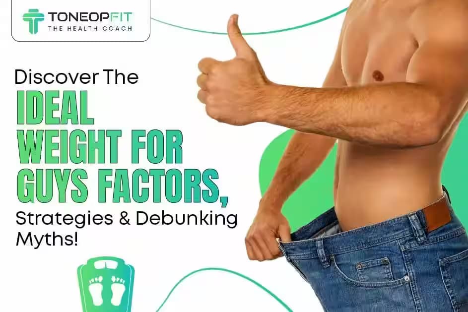 Discover The Ideal Weight For Guys: Factors, Strategies & Debunking Myths!