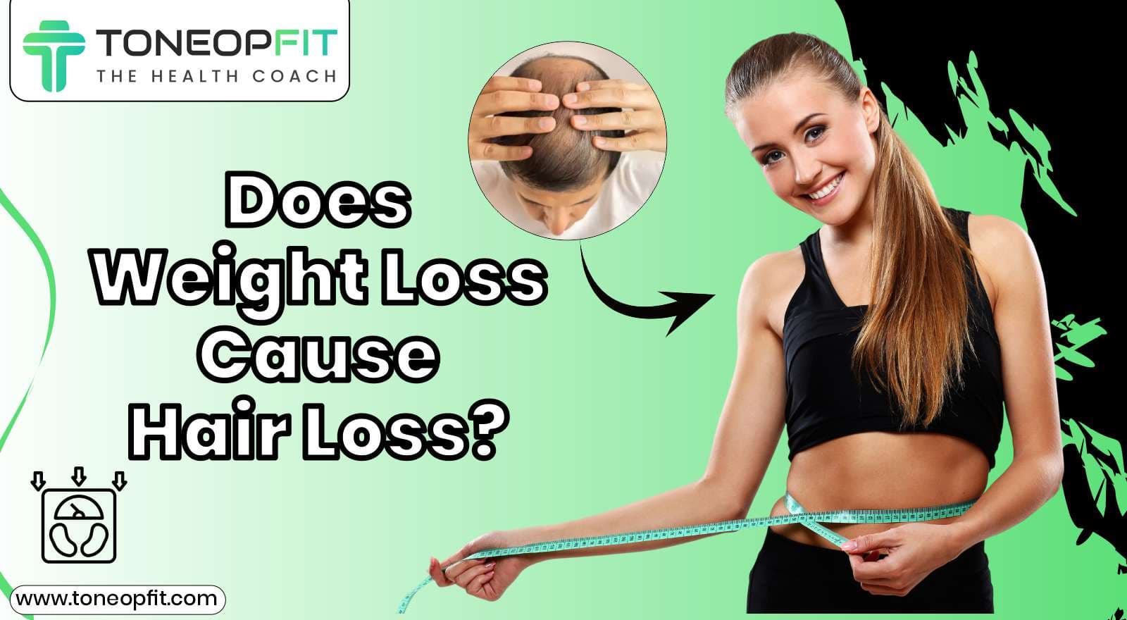 Does Weight Loss Cause Hair Loss? The Answer Might Shock You!