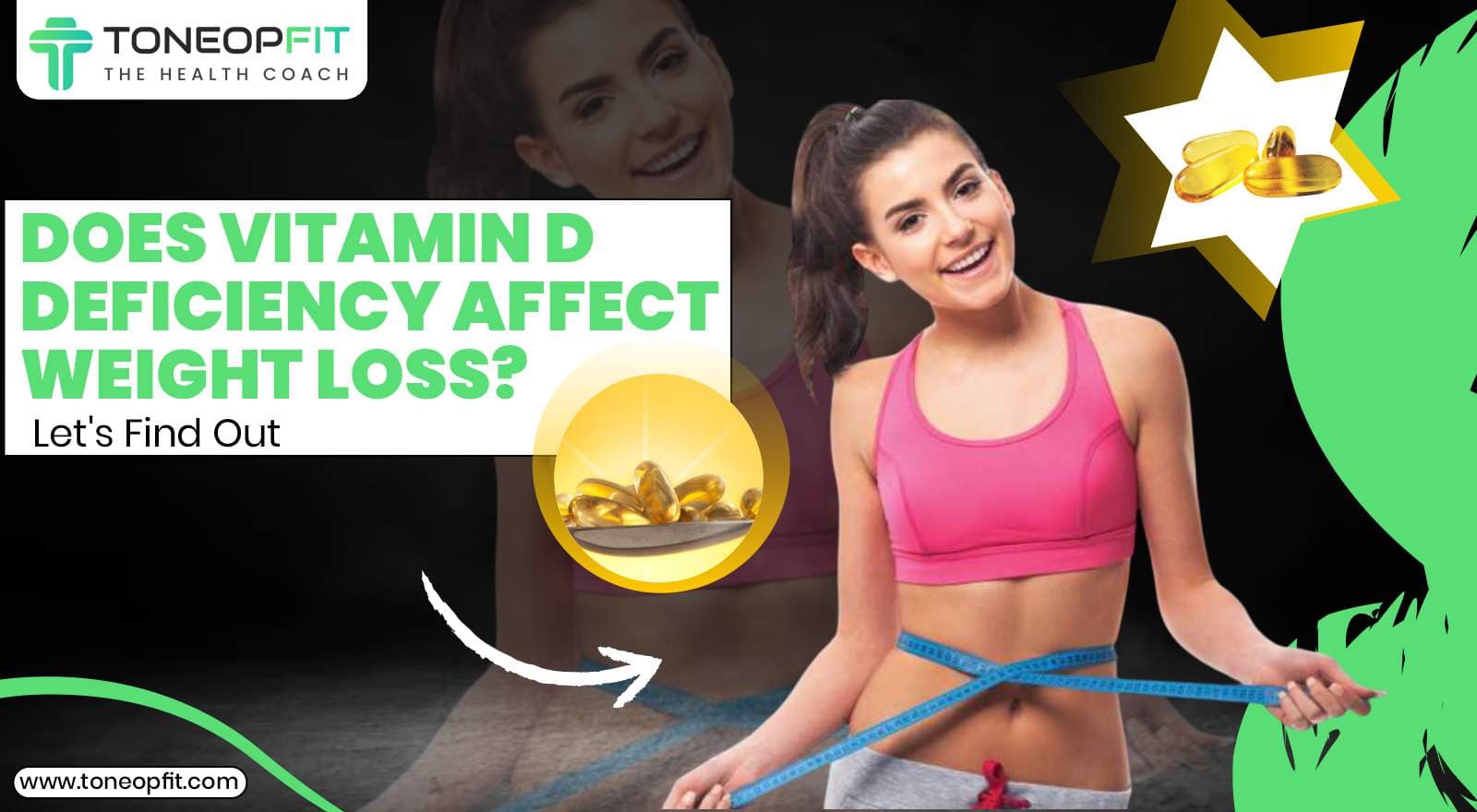 Vitamin D & Muscles, Mood & Metabolism — Does Vitamin D Deficiency Affect Weight Loss?