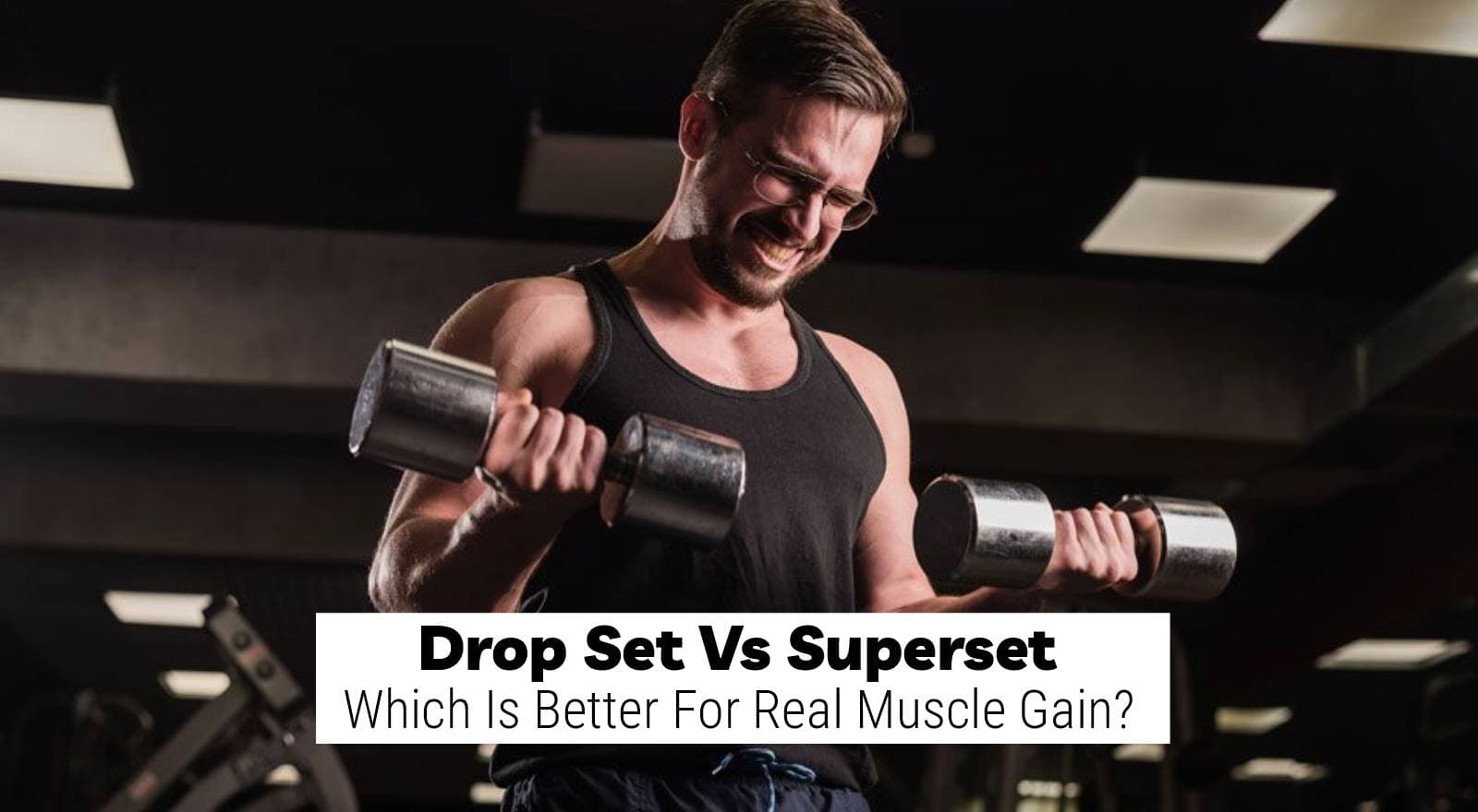 Drop Set Vs Superset: Which Is Better For Real Muscle Gain? The Fitness Industry's Best-Kept Secret Revealed!