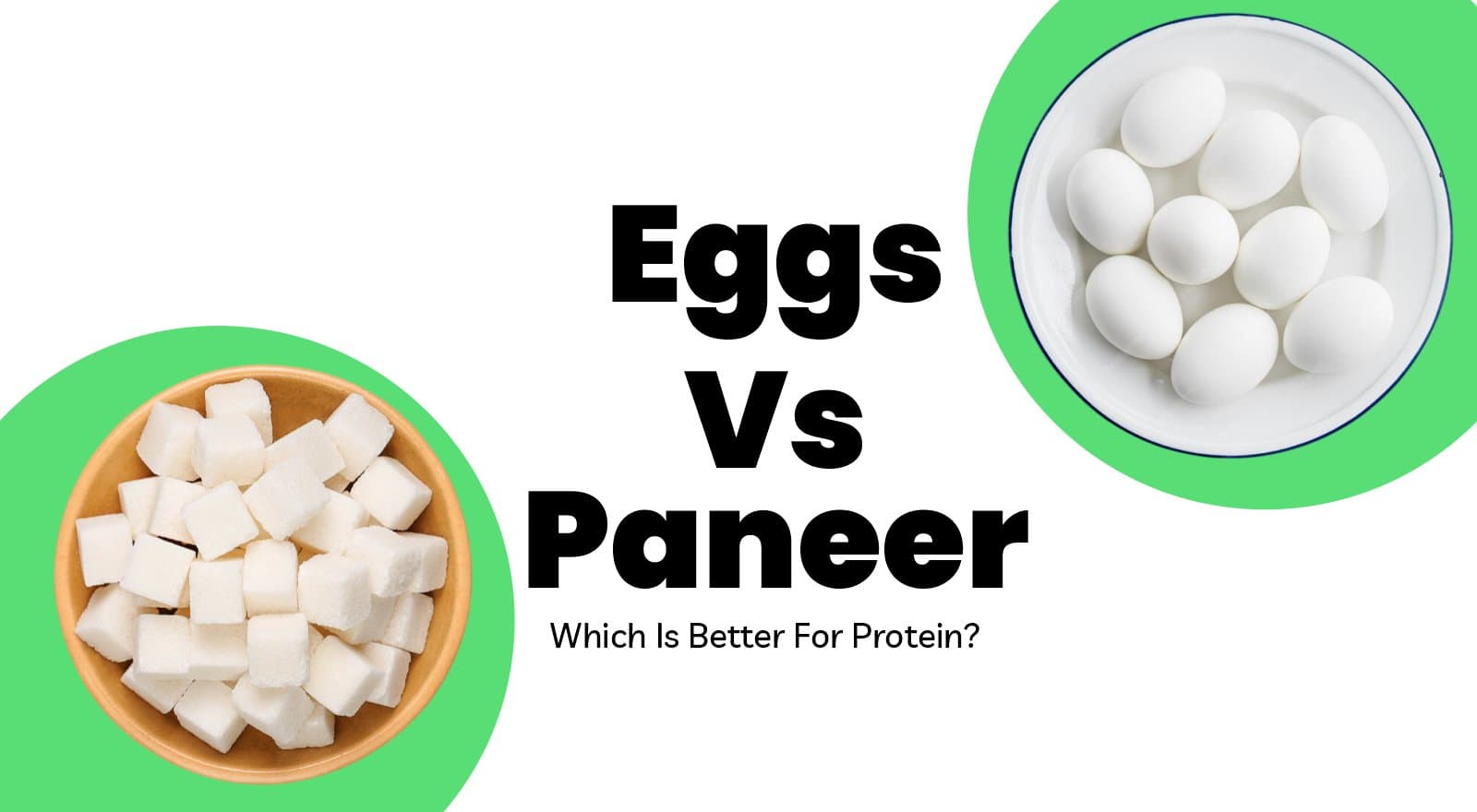 Eggs Vs Paneer: Which Is Better For Protein?