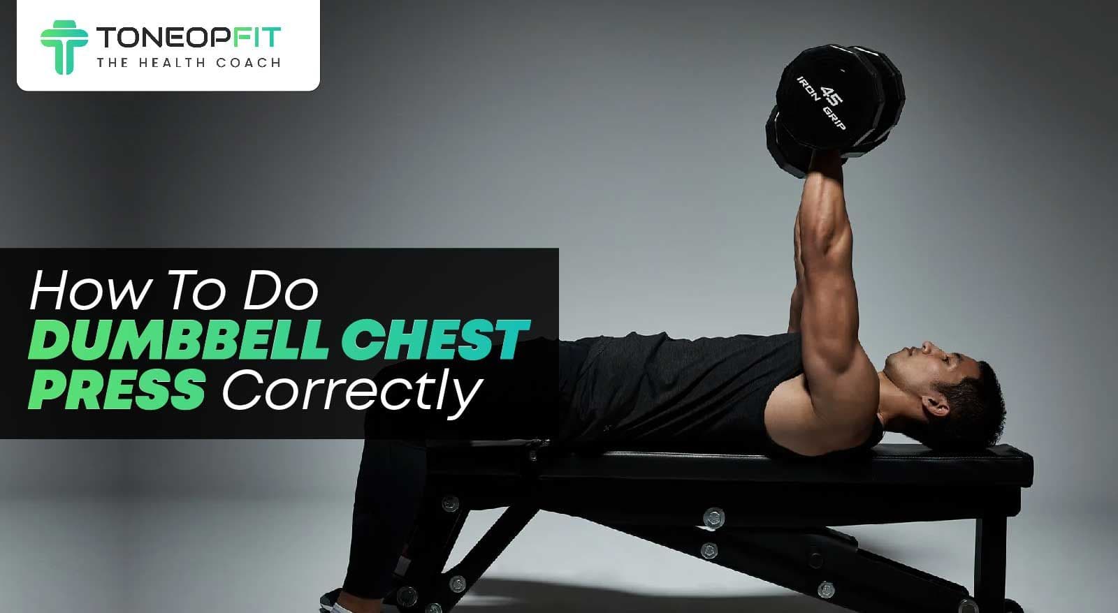 How To Do Dumbbell Chest Press Correctly? Know 4 Targeted Benefits With 15 Kg And 32 Kg Forms!