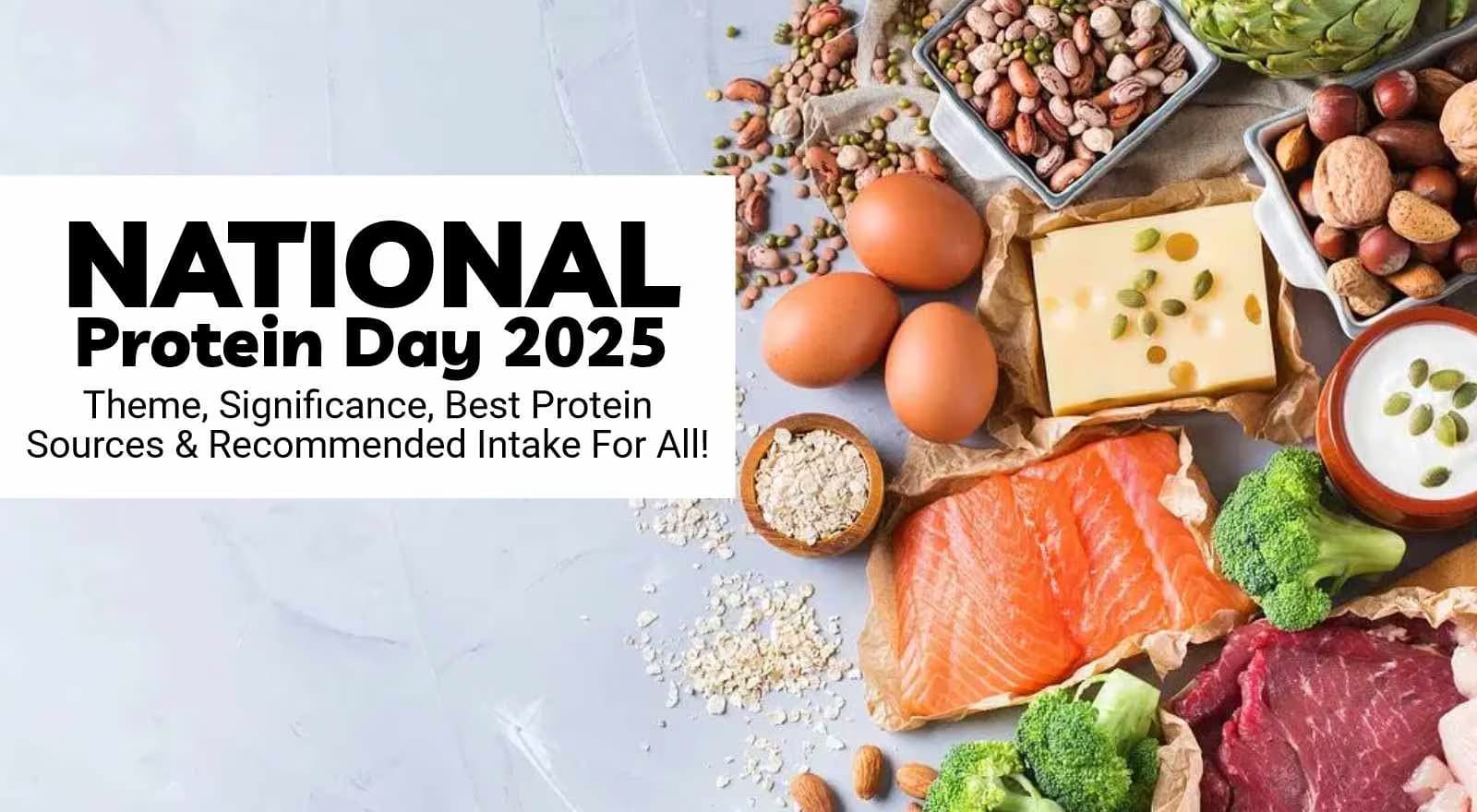 National Protein Day 2025: Theme, Significance, Best Protein Sources And Recommended Intake For All!