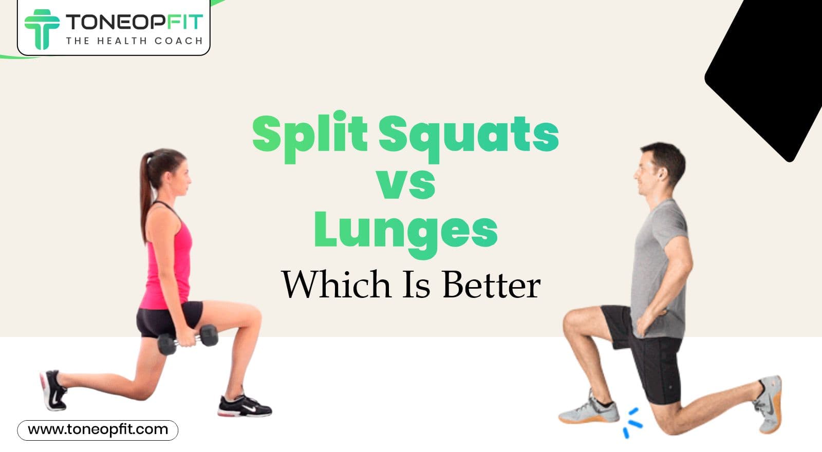 Split Squats vs Lunges — Which Is Better & Why?