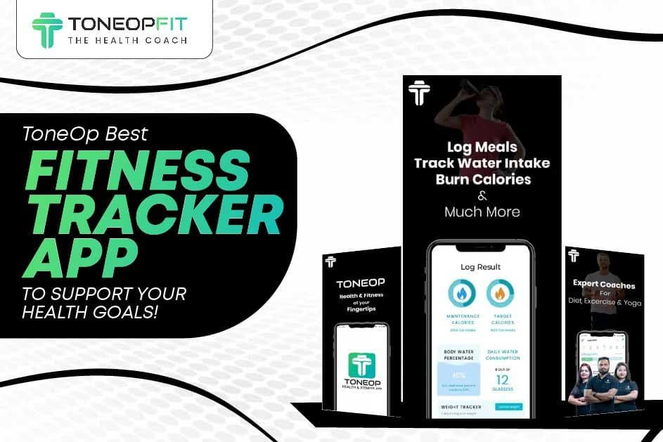 ToneOpFit: Best Fitness Tracker App To Support Your Health Goals!