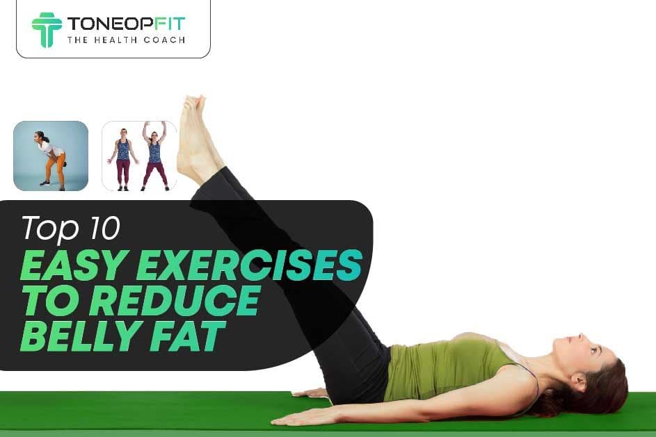 Say Goodbye To Stubborn Tummy Fat: Here Are Top 10 Easy Exercises To Reduce Belly Fat!