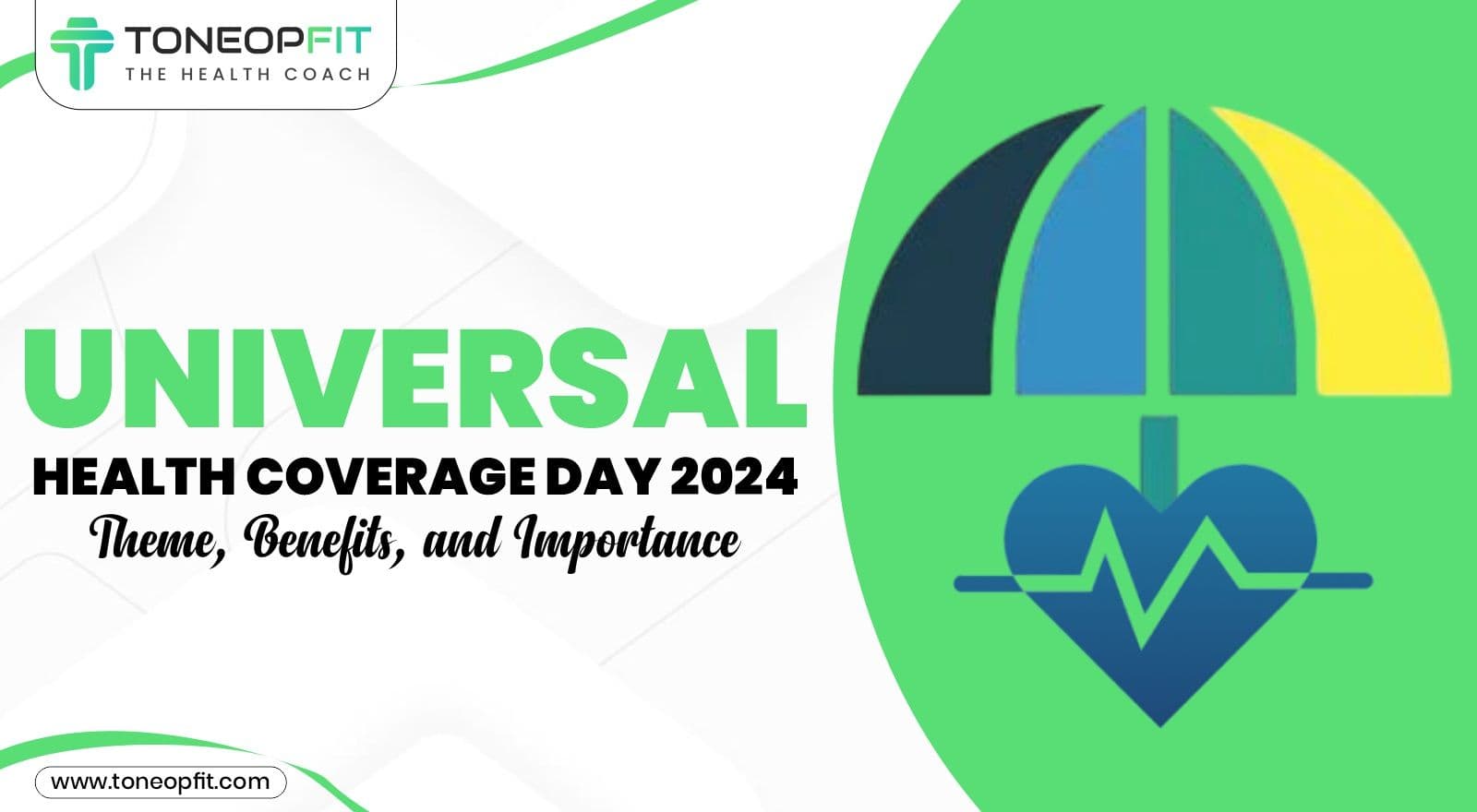 Universal Health Coverage Day 2024: Theme, Benefits, and Importance of Accessible Healthcare for All