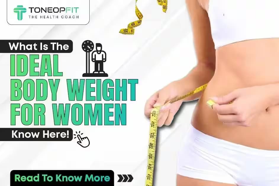 What Is The Ideal Body Weight For Women? Know Here!