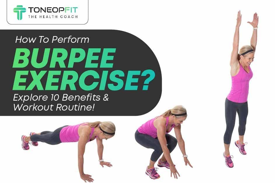 12 Count Burpee Routine How To Perform Burpee Exercise: Explore Benefits | ToneOpFit